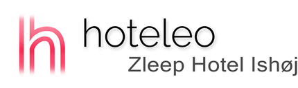hoteleo - Zleep Hotel Ishøj