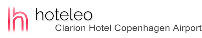 hoteleo - Clarion Hotel Copenhagen Airport