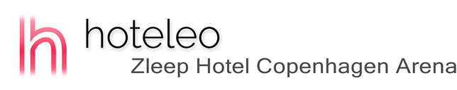 hoteleo - Zleep Hotel Copenhagen Arena